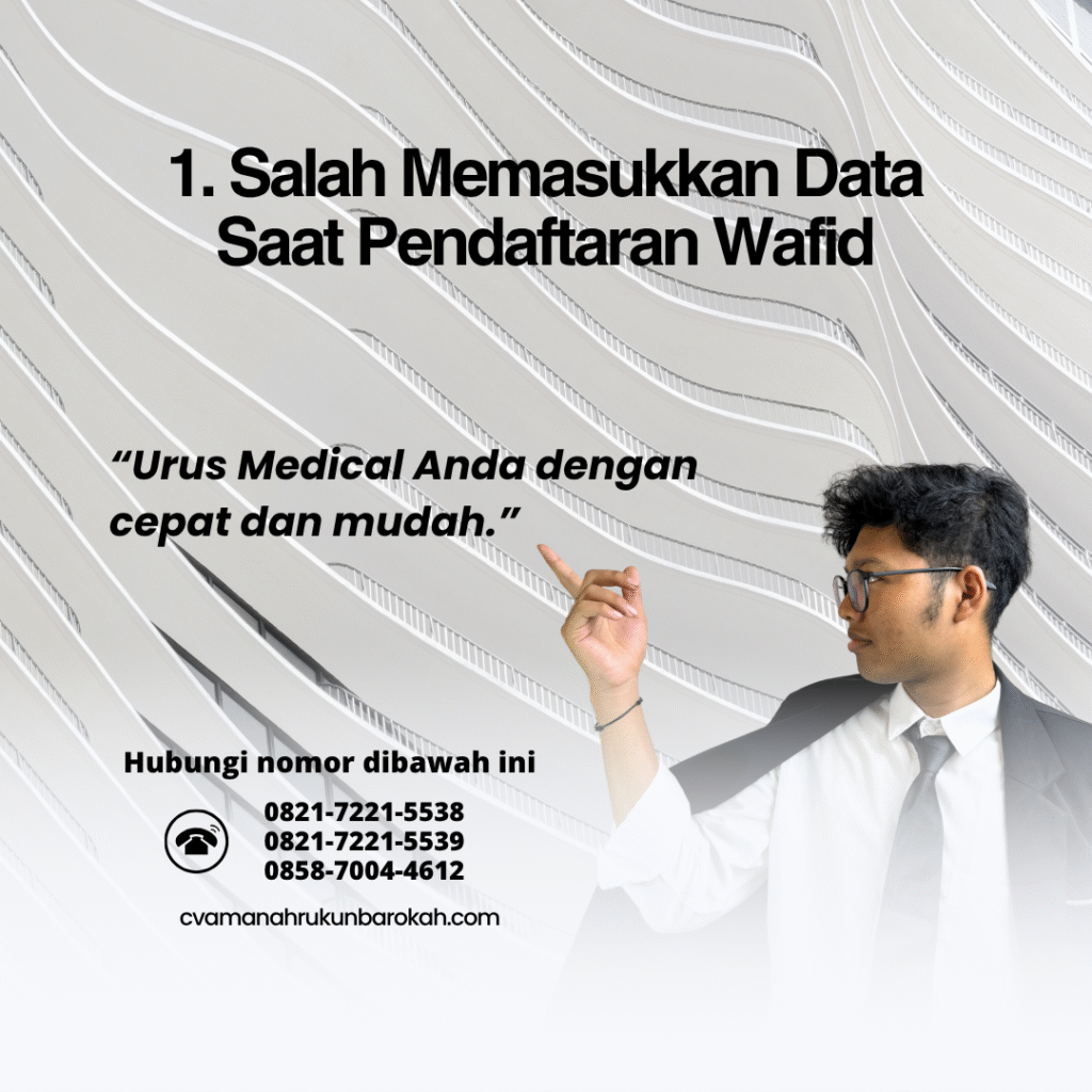 1. Salah Memasukkan Data Saat Pendaftaran Wafid 1. salah memasukkan data saat pendaftaran wafid
