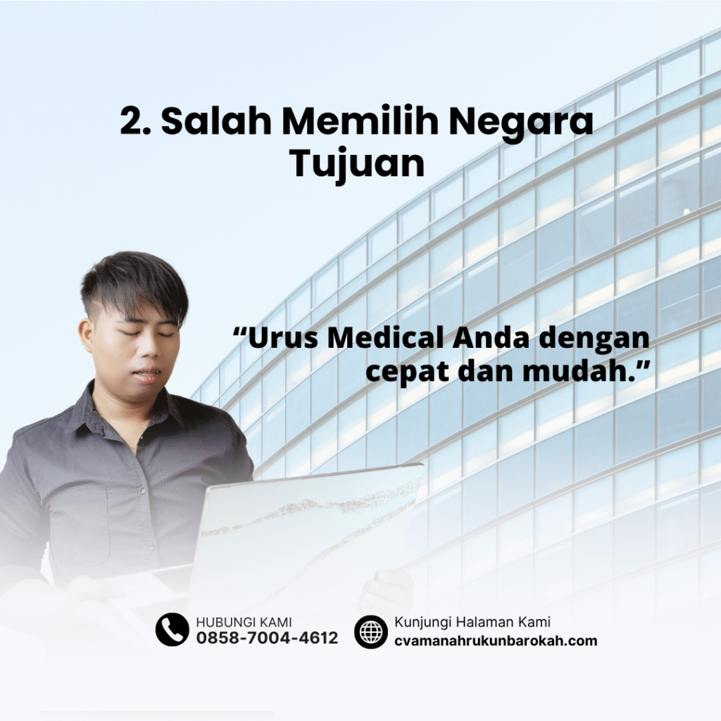 2. Salah Memilih Negara Tujuan 2. salah memilih negara tujuan
