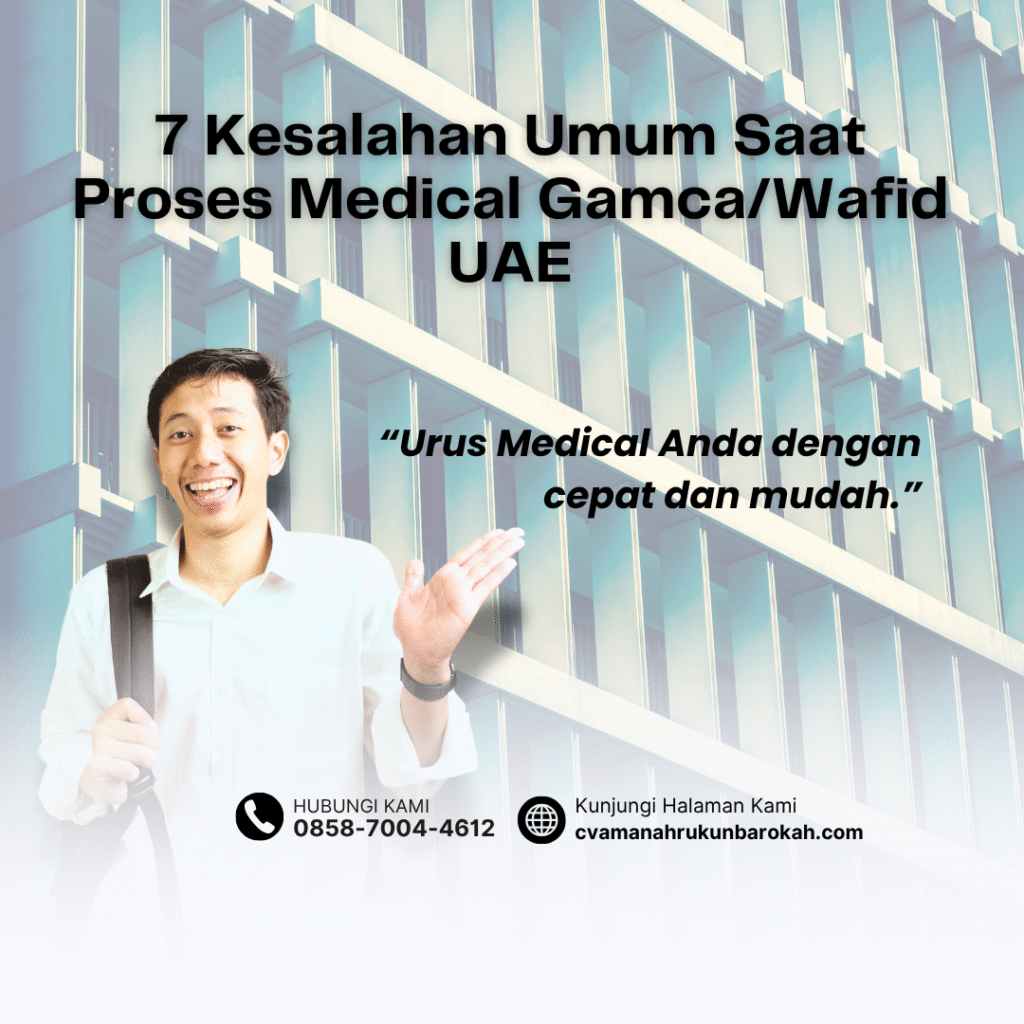 7 Kesalahan Umum Saat Proses Medical GamcaWafid UAE 7 kesalahan umum saat proses medical gamcawafid uae