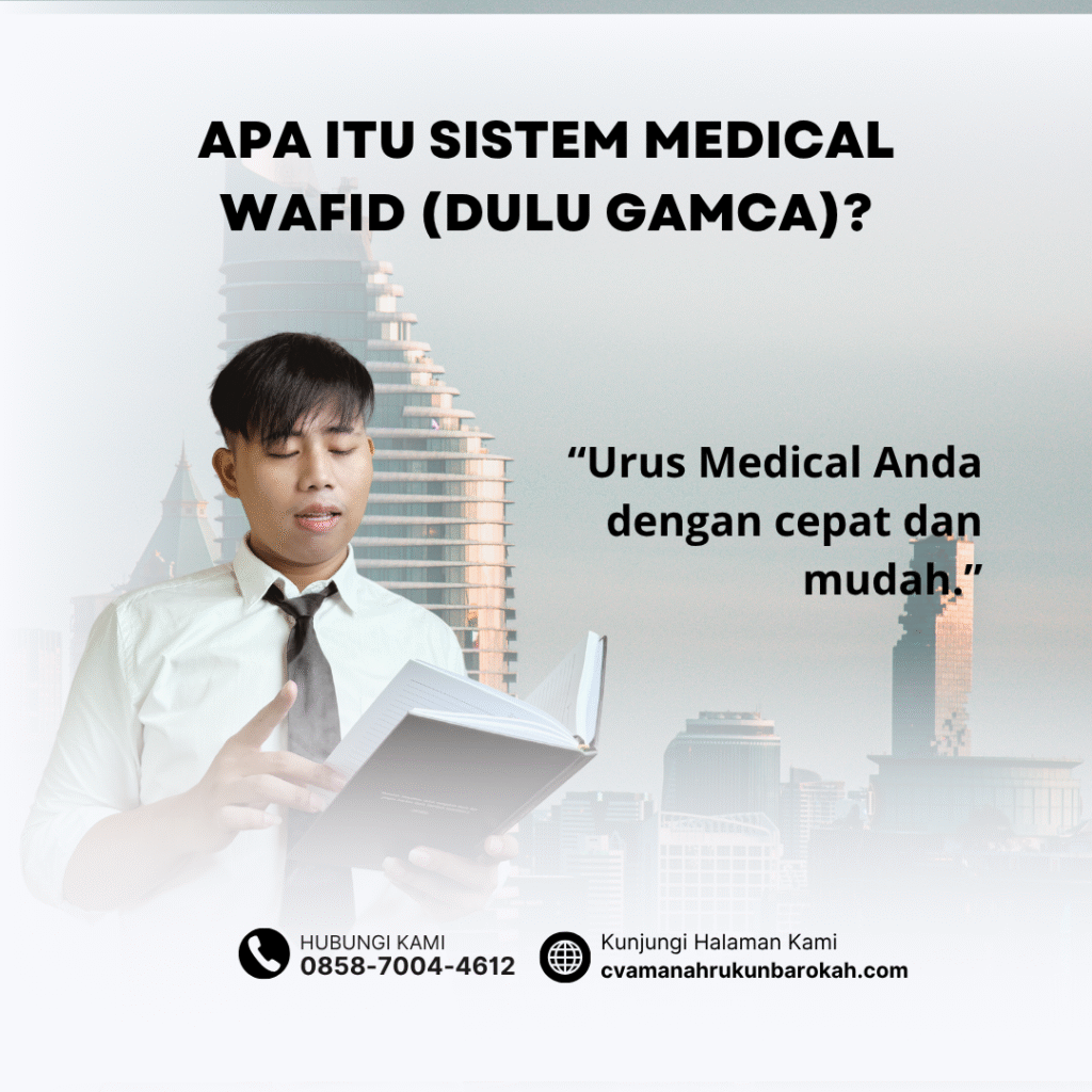 Apa itu sistem medical wafid (dulu gamca)
