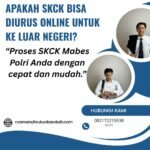 Apakah skck bisa diurus online untuk ke luar negeri
