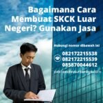 Bagaimana cara membuat skck luar negeri gunakan jasa