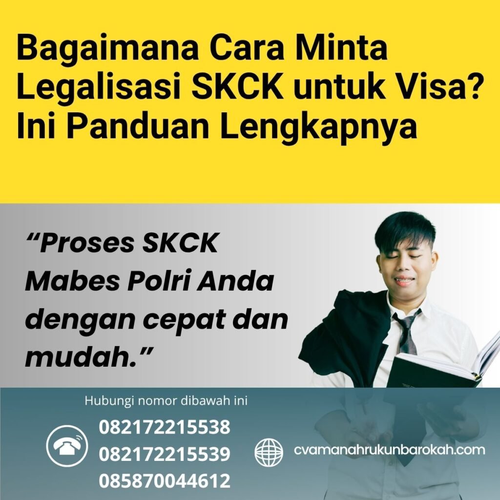 Bagaimana cara minta legalisasi skck untuk visa ini panduan lengkapnya
