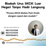 Bisakah urus skck luar negeri tanpa hadir langsung