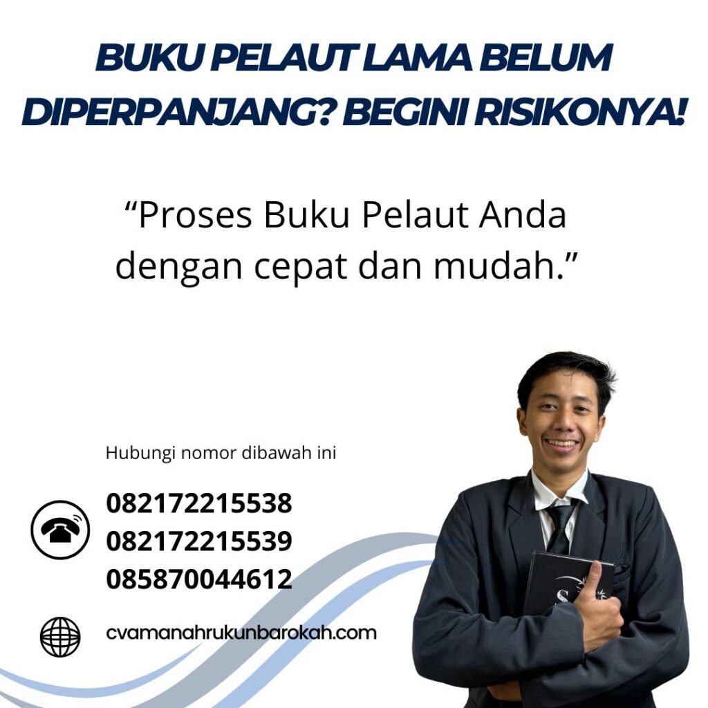 Buku Pelaut Lama Belum Diperpanjang Begini Risikonya! Buku pelaut lama belum diperpanjang begini risikonya!