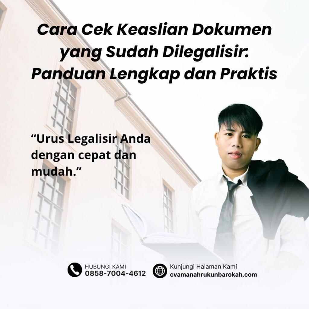 Cara cek keaslian dokumen yang sudah dilegalisir panduan lengkap dan praktis