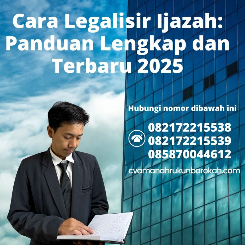 Cara legalisir ijazah panduan lengkap dan terbaru 2025