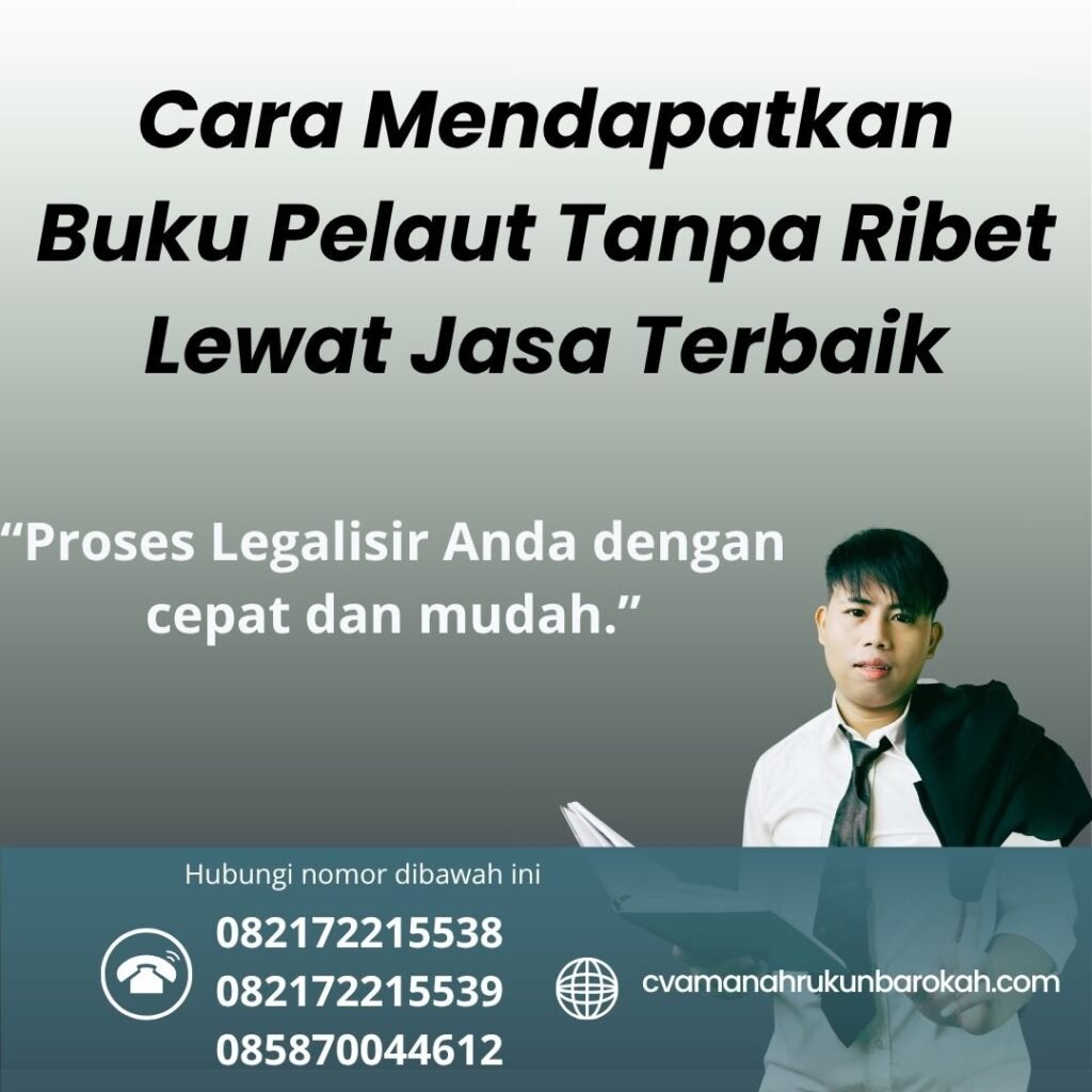 Cara Mendapatkan Buku Pelaut Tanpa Ribet Lewat Jasa Terbaik (1) Cara mendapatkan buku pelaut tanpa ribet lewat jasa terbaik (1)