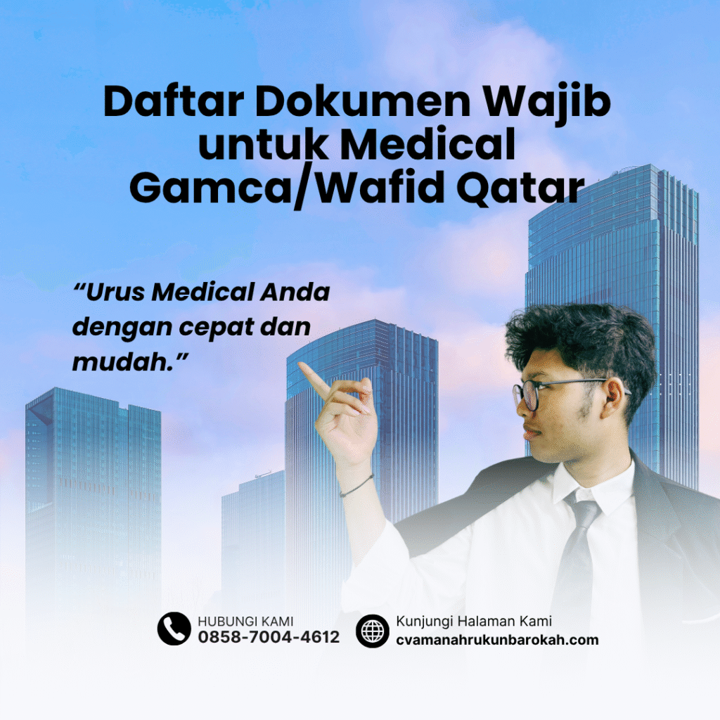 Daftar Dokumen Wajib untuk Medical GamcaWafid Qatar Daftar dokumen wajib untuk medical gamcawafid qatar