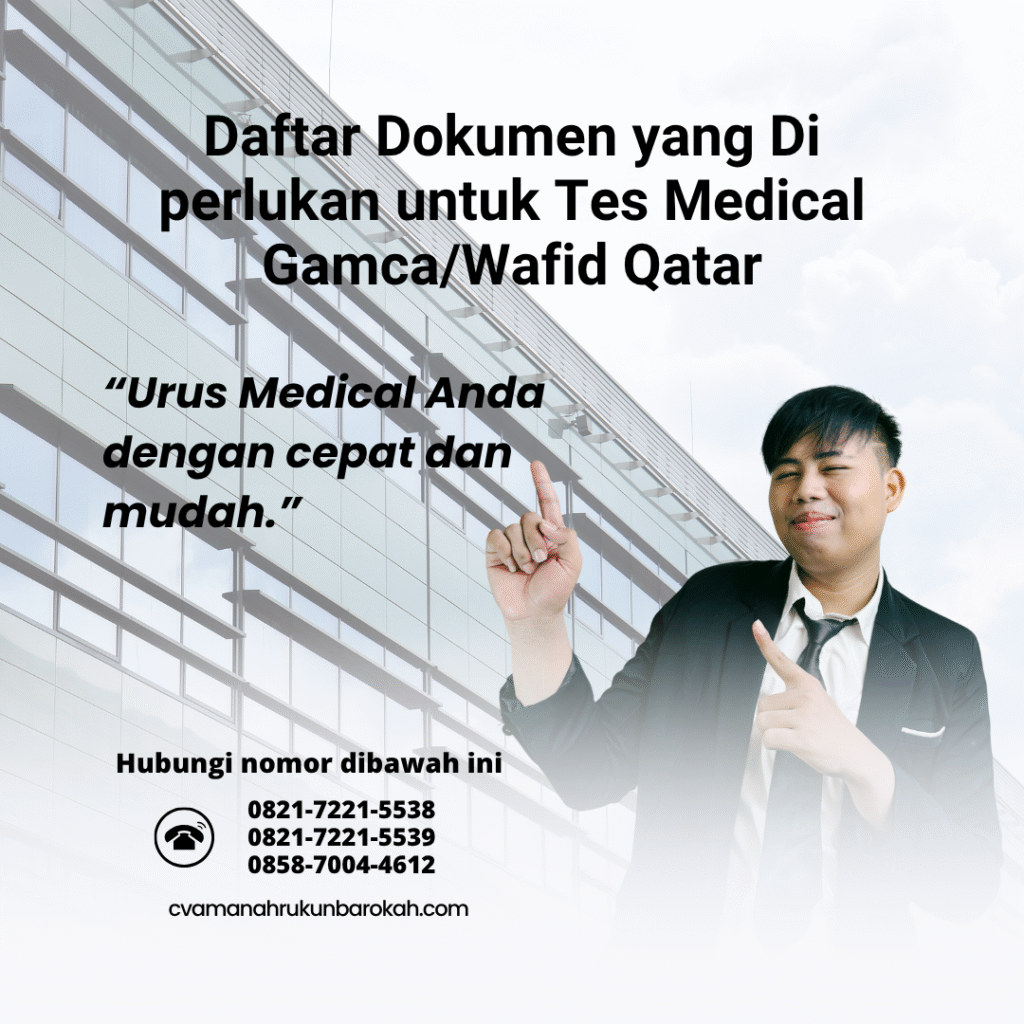 Daftar Dokumen yang Di perlukan untuk Tes Medical GamcaWafid Qatar Daftar dokumen yang di perlukan untuk tes medical gamcawafid qatar