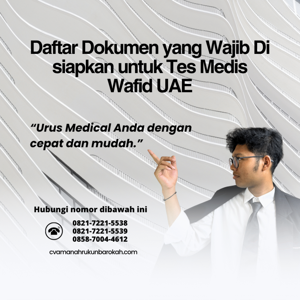 Daftar Dokumen yang Wajib Di siapkan untuk Tes Medis Wafid UAE Daftar dokumen yang wajib di siapkan untuk tes medis wafid uae