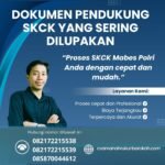 Dokumen pendukung skck yang sering dilupakan