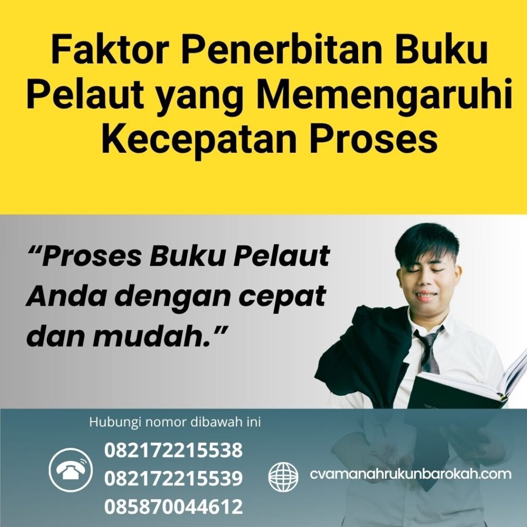 Faktor penerbitan buku pelaut yang memengaruhi kecepatan proses