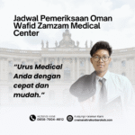 Jadwal pemeriksaan oman wafid zamzam medical center