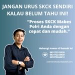Jangan urus skck sendiri kalau belum tahu ini!