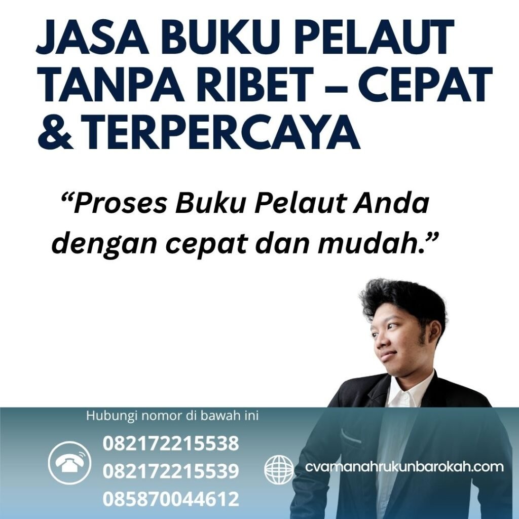 Jasa Buku Pelaut Tanpa Ribet – Cepat & Terpercaya Jasa buku pelaut tanpa ribet – cepat & terpercaya