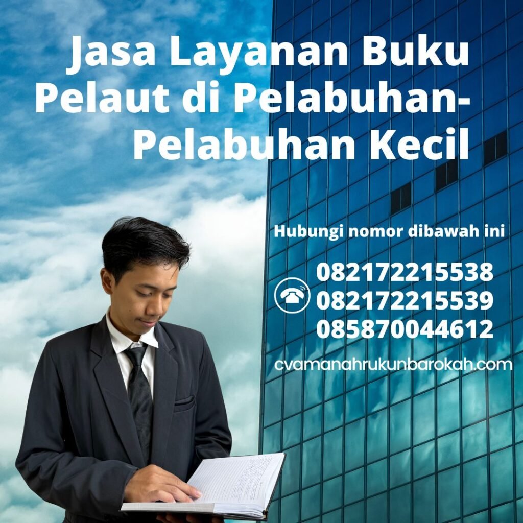 Jasa Layanan Buku Pelaut di Pelabuhan-Pelabuhan Kecil (1) Jasa layanan buku pelaut di pelabuhan pelabuhan kecil (1)
