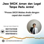 Jasa skck aman dan legal tanpa perlu antre!