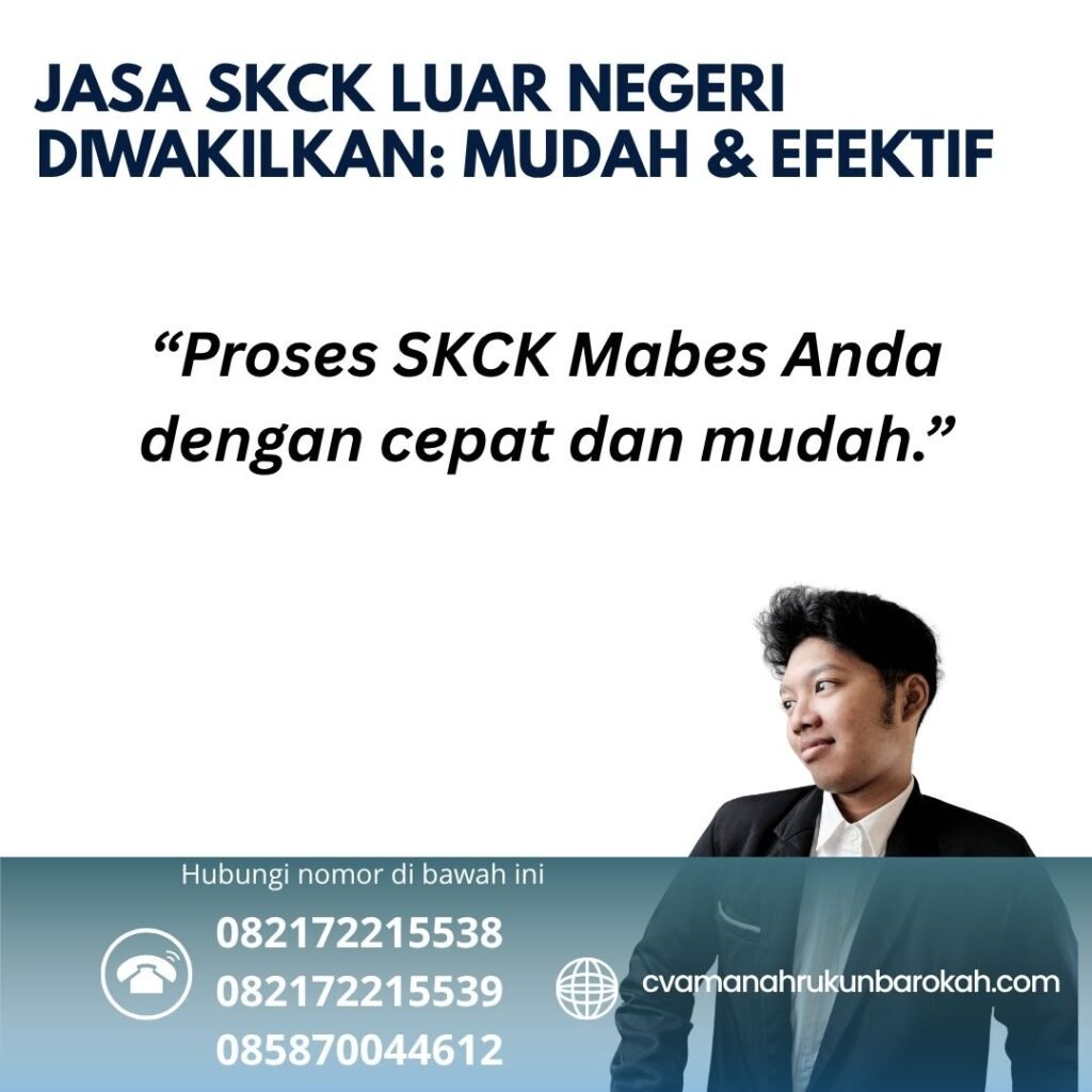 Jasa skck luar negeri diwakilkan mudah & efektif