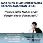 Jasa skck luar negeri tanpa datang aman dan legal