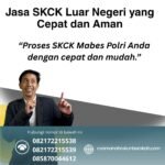Jasa skck luar negeri yang cepat dan aman