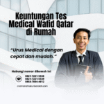 Keuntungan tes medical wafid qatar di rumah