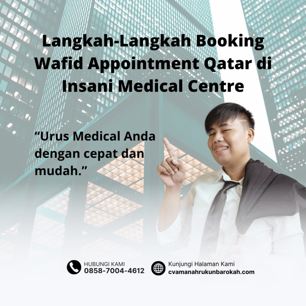 Langkah-Langkah Booking Wafid Appointment Qatar di Insani Medical Centre Langkah langkah booking wafid appointment qatar di insani medical centre