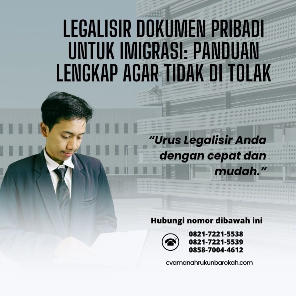 Legalisir dokumen pribadi untuk imigrasi panduan lengkap agar tidak di tolak (1)