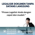 Legalisir dokumen tanpa datang langsung