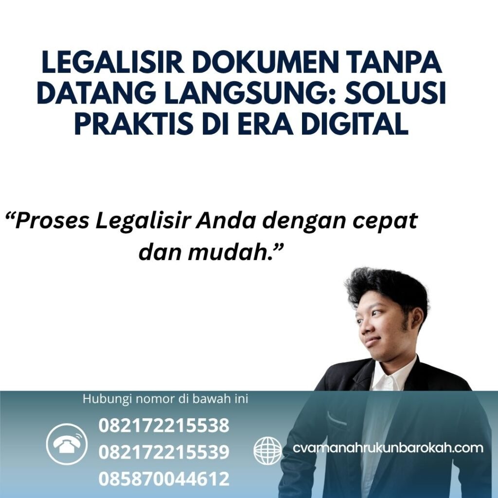 Legalisir dokumen tanpa datang langsung solusi praktis di era digital
