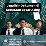 Legalisir dokumen di kedutaan besar asing