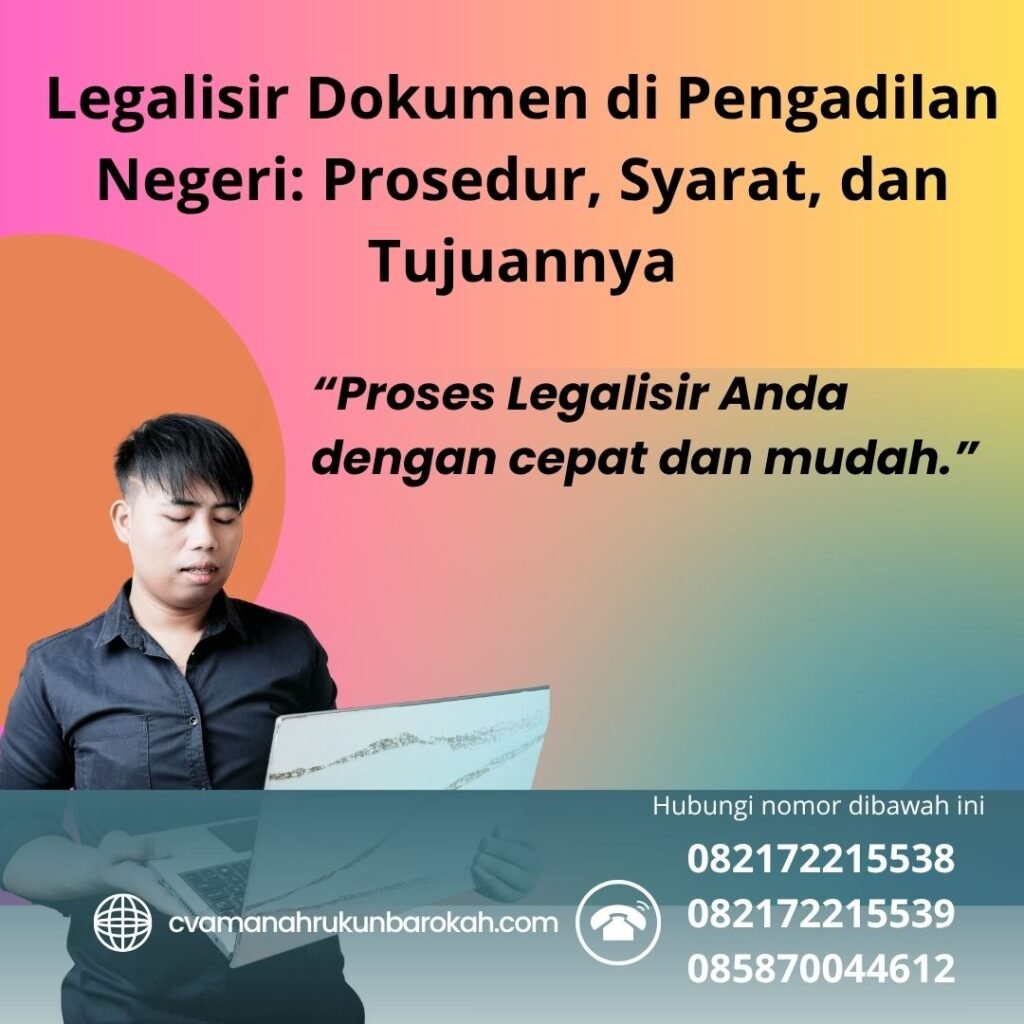 Legalisir dokumen di pengadilan negeri prosedur, syarat, dan tujuannya