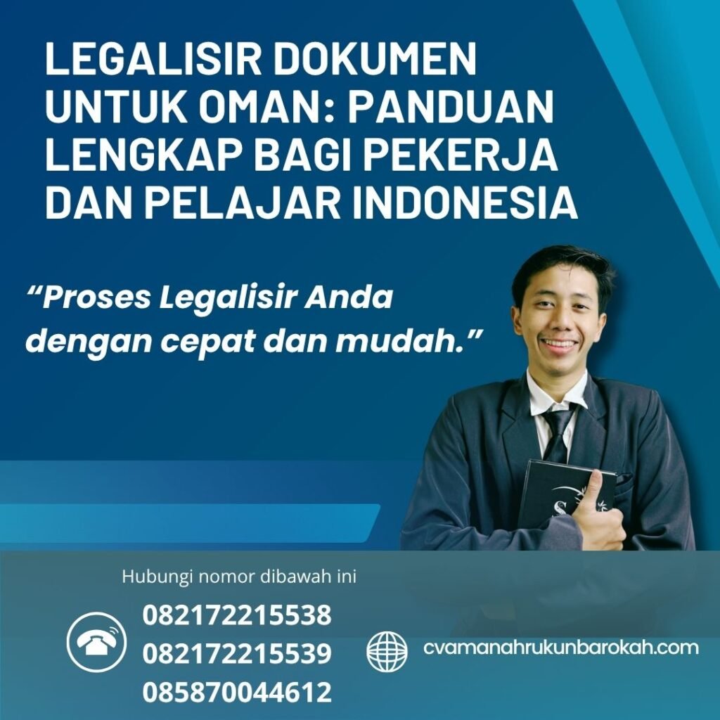 Legalisir dokumen untuk oman panduan lengkap bagi pekerja dan pelajar indonesia