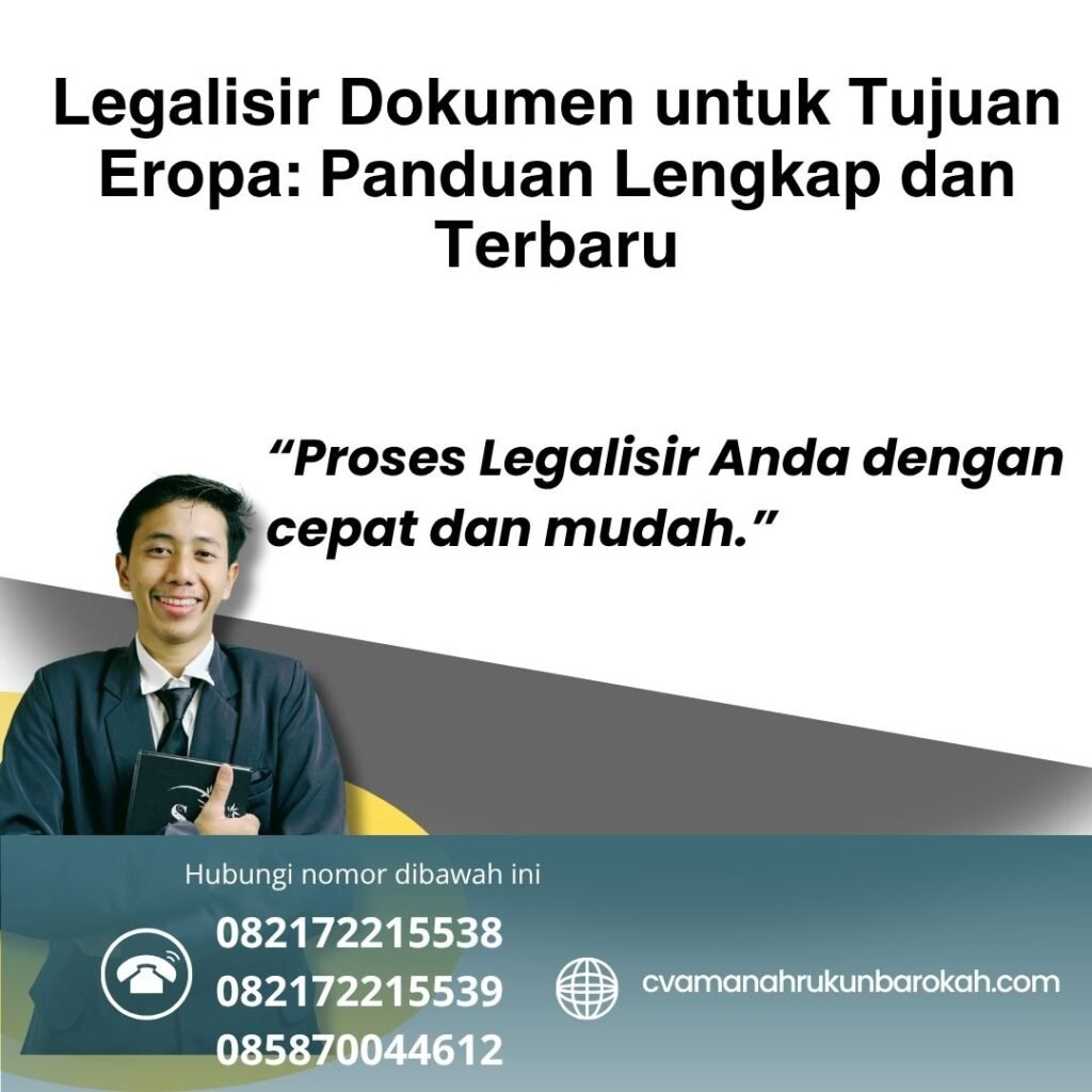 Legalisir dokumen untuk tujuan eropa panduan lengkap dan terbaru