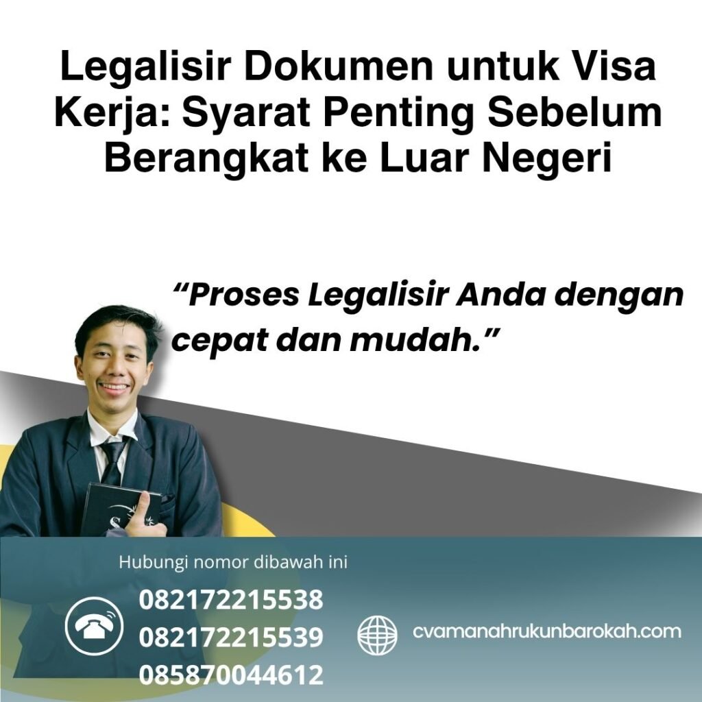 Legalisir dokumen untuk visa kerja syarat penting sebelum berangkat ke luar negeri