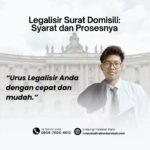 Legalisir surat domisili syarat dan prosesnya