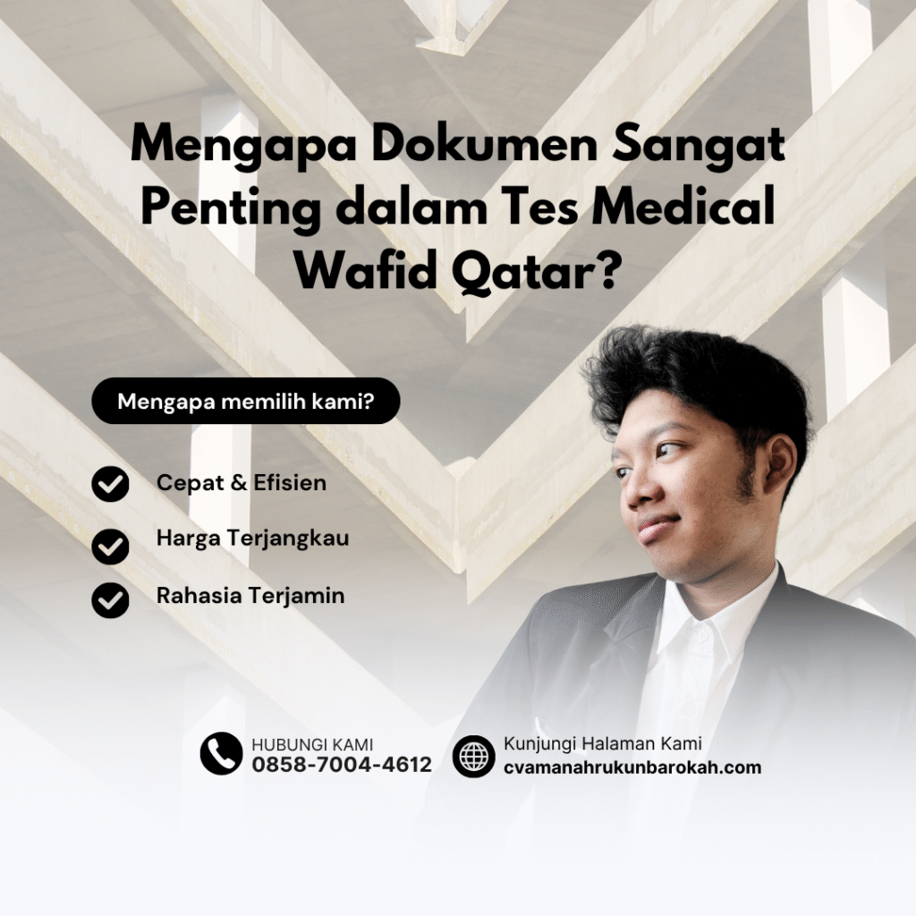 Mengapa Dokumen Sangat Penting dalam Tes Medical Wafid Qatar Mengapa dokumen sangat penting dalam tes medical wafid qatar