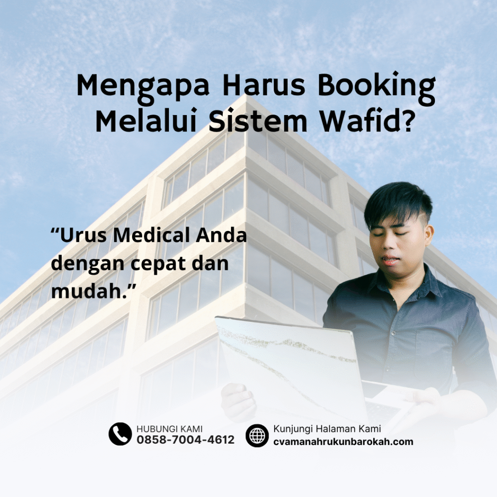 Mengapa harus booking melalui sistem wafid