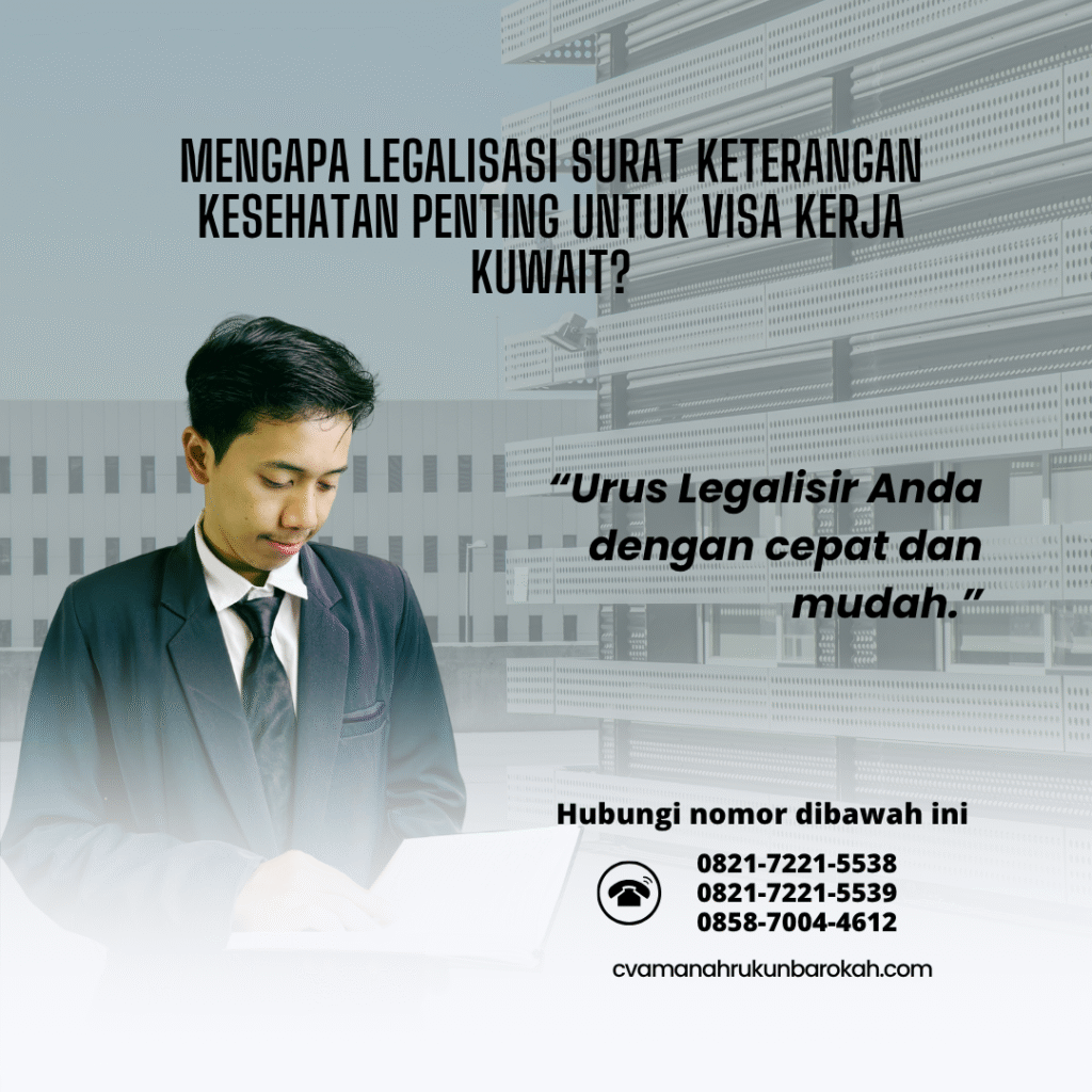 Mengapa Legalisasi Surat Keterangan Kesehatan Penting untuk Visa Kerja Kuwait Mengapa legalisasi surat keterangan kesehatan penting untuk visa kerja kuwait