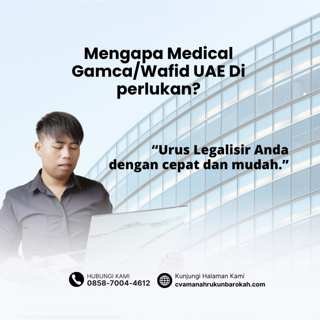 Mengapa Medical GamcaWafid UAE Di perlukan Mengapa medical gamcawafid uae di perlukan