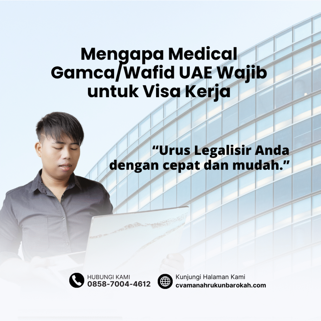 Mengapa Medical GamcaWafid UAE Wajib untuk Visa Kerja Mengapa medical gamcawafid uae wajib untuk visa kerja
