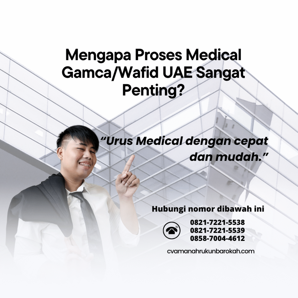 Mengapa Proses Medical GamcaWafid UAE Sangat Penting Mengapa proses medical gamcawafid uae sangat penting