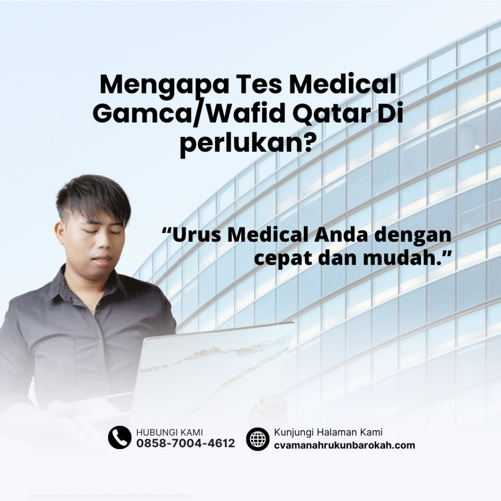 Mengapa tes medical gamcawafid qatar di perlukan
