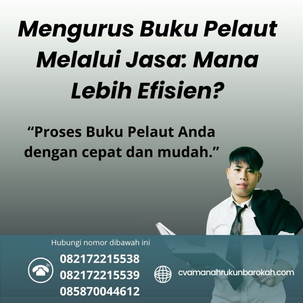 Mengurus buku pelaut melalui jasa mana lebih efisien