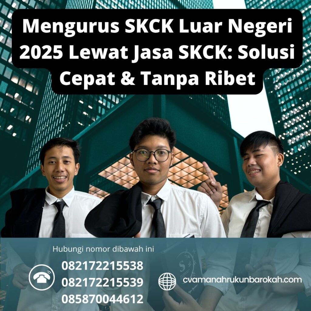 Mengurus SKCK Luar Negeri 2025 Lewat Jasa SKCK Solusi Cepat & Tanpa Ribet Mengurus skck luar negeri 2025 lewat jasa skck solusi cepat & tanpa ribet