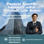 Panduan apostille indonesia untuk dokumen luar negeri