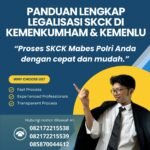 Panduan lengkap legalisasi skck di kemenkumham & kemenlu