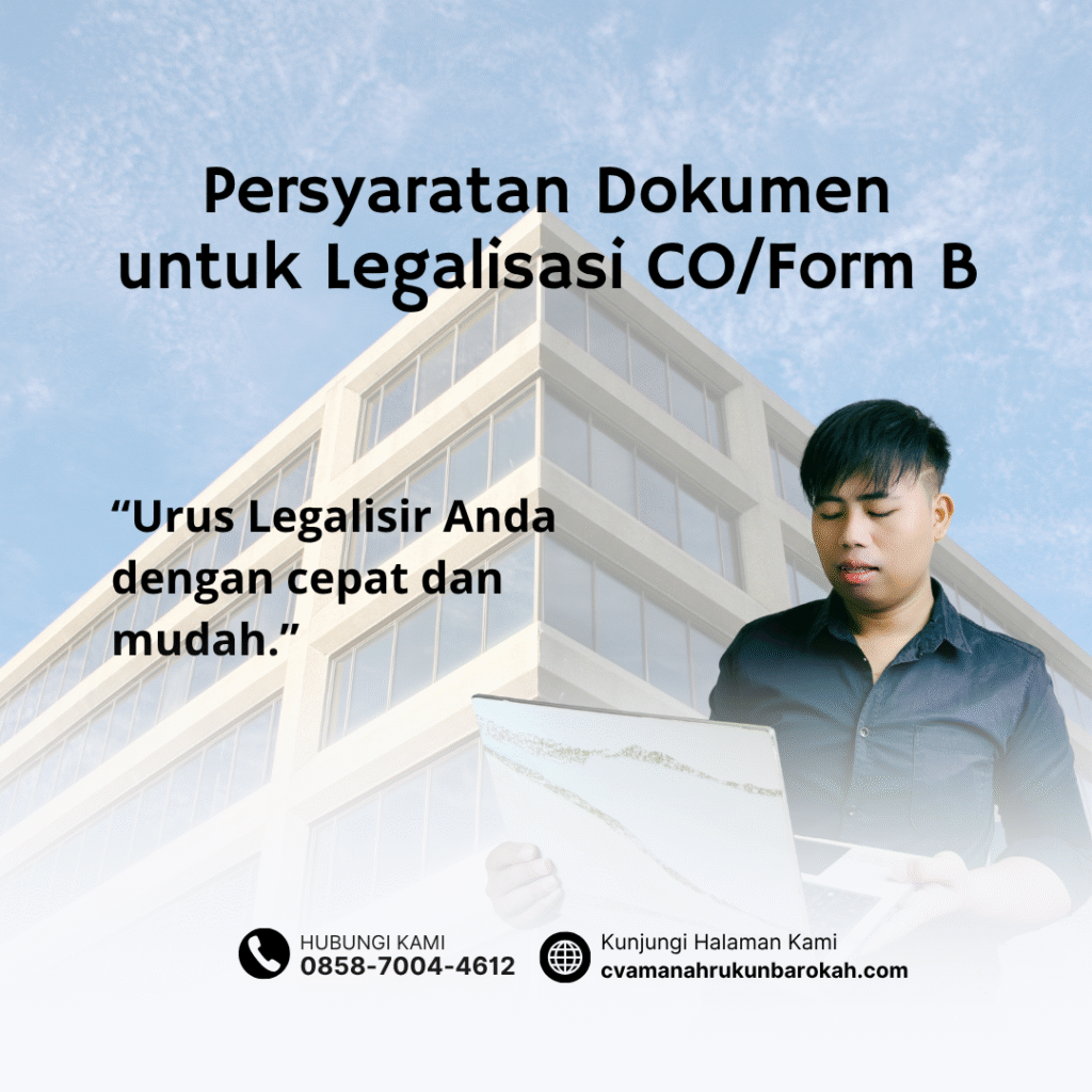 Persyaratan Dokumen untuk Legalisasi COForm B Persyaratan dokumen untuk legalisasi coform b