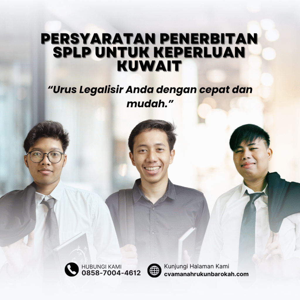 Persyaratan Penerbitan SPLP untuk Keperluan Kuwait Persyaratan penerbitan splp untuk keperluan kuwait
