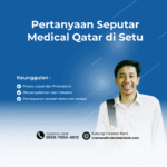 Pertanyaan seputar medical qatar di setu